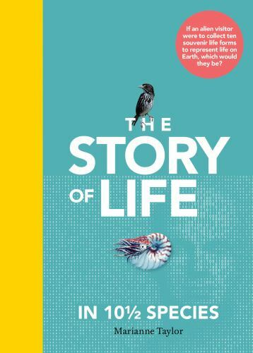 The Story of Life in 10 1/2 Species, Taylor, Marianne, 9780262044486