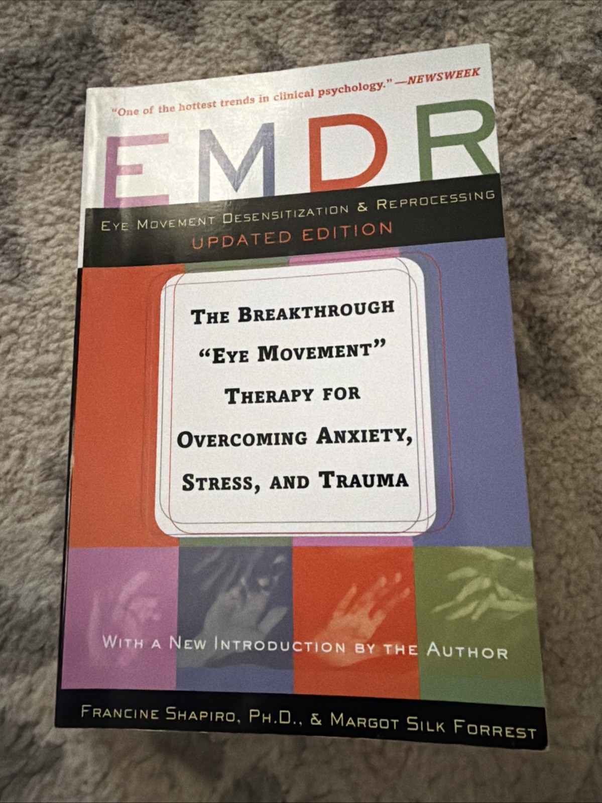 EMDR : The Breakthrough “Eye Movement” Therapy for Overcoming Anxiety, Stress, a