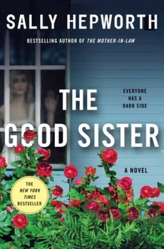 The Good Sister: A Novel – Hardcover By Hepworth, Sally – GOOD